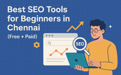 Best SEO Tools for Beginners in Chennai (Free + Paid)